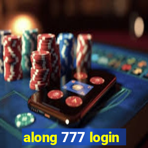 along 777 login